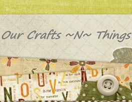 Our Crafts N Things